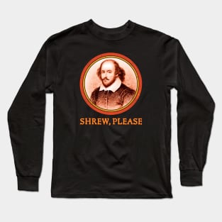 SHAKESPEARE — Shrew, Please Long Sleeve T-Shirt